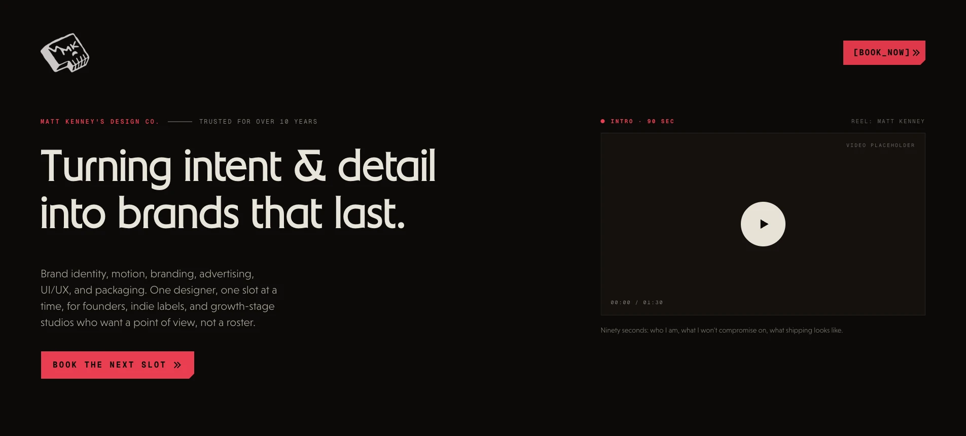 kenneys.net hero: Matt Kenney's Design Co., trusted for over 10 years — Turning intent and detail into brands that last